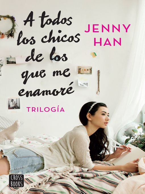 Title details for Trilogía a todos los chicos de los que me enamoré (pack) by Jenny Han - Wait list